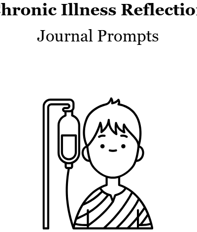 Chronic Illness Reflection Journal Prompts