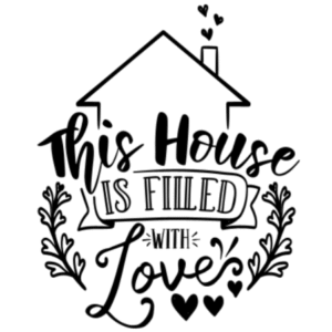 This House Is Filled With Love