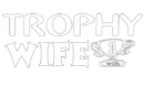 trophy wife,s