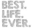 best life ever,z