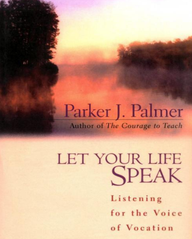 Let Your Life Speak Listening for the Voice