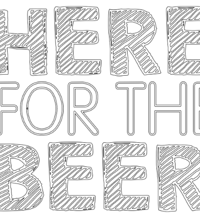 here for the beer