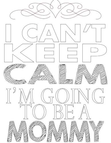 i can not keep clam i am going to be a mommy