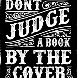 Dont judge book by The Cover