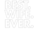 best wife ever.,a
