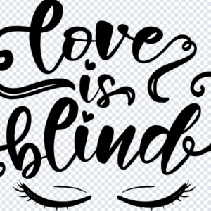 Love Is Blind