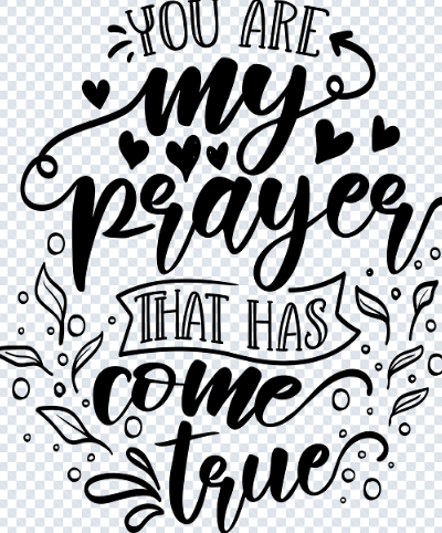 You Are My Prayer That Has Come True