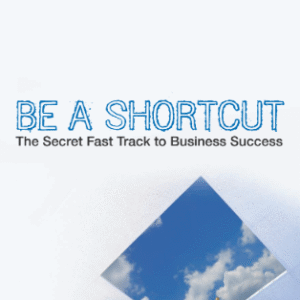 Be A Shortcut
