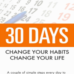 30 DAYS Change Your Life